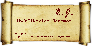 Mihálkovics Jeromos névjegykártya